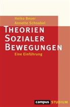 Heik Beyer, Heiko Beyer, Annette Schnabel - Theorien Sozialer Bewegungen