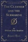 William John Hopkins - The Clammer and the Submarine (Classic Reprint)