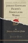 Johann Gottlieb Fichte - Johann Gottlieb Fichte's Sämmtliche Werke, Vol. 2 (Classic Reprint)
