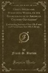 Frank S. Burton - Green Fields and Whispering Woods, or the Recreations of an American "Country Gentleman"