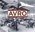 Harry Holmes - Avro: The History of an Aircraft Company in Photographs