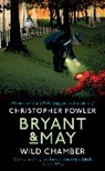 Christopher Fowler - Bryant & May - Wild Chamber