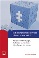 Joachim Strienz - Mit meinem Immunsystem stimmt etwas nicht!