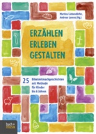 Martin Liebendörfer, Martina Liebendörfer, Lorenz, Lorenz, Andreas Lorenz - Erzählen - Erleben - Gestalten