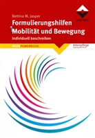 Bettina M Jasper, Bettina M. Jasper - Formulierungshilfen Mobilität und Bewegung