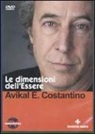 Avikal E. Costantino - Le dimensioni dell'essere. Con DVD