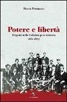 Maria Pettinato - Potere e libertà. Briganti nella Calabria post-unitaria (1861-1865)