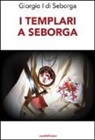 Giorgio I Di Seborga, D. Beltrutti - I Templari a Seborga
