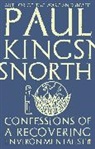 Paul Kingsnorth, Kingsnorth Paul - Confessions of a Recovering Environmentalist