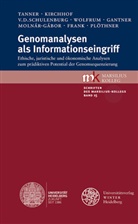Martin Frank, Gösta Gantner, Pau Kirchhof, Paul Kirchhof, Fruzsina Molnár-Gábor, Marika Plöthner... - Genomanalysen als Informationseingriff