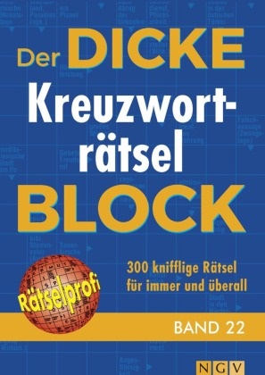 Der dicke Kreuzworträtsel-Block Band 22. Bd.22 - 300 knifflige Rätsel für immer und überall