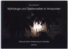Heinz Kindlimann - Mythologie und Geisterwelten in Amazonien