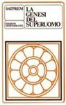 Satprem - La genesi del superuomo