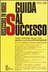Laurie G. Sanders, Melvin J. Tucker - Guida al successo