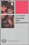 Luke Martell - Sociologia della globalizzazione