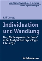 Ralf T Vogel, Ralf T (Prof. Dr.) Vogel, Ralf T. Vogel, Ral T Vogel, Ral T Vogel (Prof. Dr.), Ralf T Vogel (Prof. Dr.)... - Individuation und Wandlung