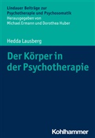 Hedda Lausberg, Hedda (Prof. Dr. med.) Lausberg, Michae Ermann, Michael Ermann, Huber, Huber - Der Körper in der Psychotherapie