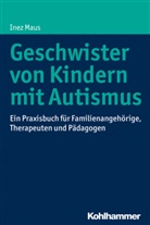 Inez Maus - Geschwister von Kindern mit Autismus