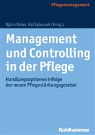 Björ Maier, Björn Maier, Kai Tybussek, Björ Maier, Björn Maier, Tybussek... - Management und Controlling in der Pflege