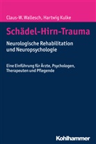 Har Kulke, Hartwig Kulke, Claus- Wallesch, Claus-W. Wallesch, Claus-Werner Wallesch, Claus-Werner (Prof. Dr. med. Wallesch... - Schädel-Hirn-Trauma