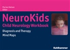 Floria Heinen, Florian Heinen, Floria Heinen (Prof. Dr. med. Prof. h.c, Florian Heinen (Prof. Dr. med. Prof. h.c - NeuroKids - Child Neurology Workbook