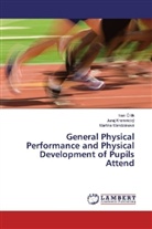 Ivan ¿Illík, Iva Cillík, Ivan Cillík, Jura Kremnický, Juraj Kremnický, Martina Mandzáková - General Physical Performance and Physical Development of Pupils