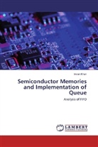 Imran Khan - Semiconductor Memories and Implementation of Queue