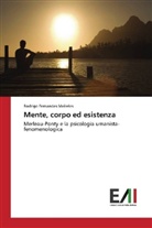 Rodrigo Fernandes Meireles - Mente, corpo ed esistenza