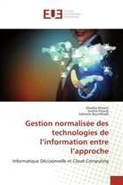 Salma Bourekkadi, Salmane Bourekkadi, Samir Khoulji, Samira Khoulji, Khadij Slimani, Khadija Slimani - Gestion normalisée des technologies de l'information entre l'approche
