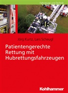 Jör Kurtz, Jörg Kurtz, Lars Scheugl - Patientengerechte Rettung mit Hubrettungsfahrzeugen