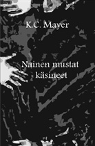 K. C. Mayer, K.C. Mayer - Nainen mustat käsineet