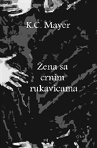 K. C. Mayer, K.C. Mayer - Zena sa crnim rukavicama