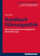 Mathia Hartmann, Mathias Hartmann, Elmar Nass, Mathia Hartmann, Mathias Hartmann, Helbich... - Handbuch Führungsethik. Tl.1