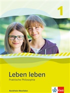 Katj Andersson, Katja Andersson, Sebastia Kluitmann, Sebastian Kluitmann, Juli Lerius, Anit Rösch (Dr.)... - Leben leben, Ausgabe Nordrhein-Westfalen ab 2017 - 1: Leben leben 1. Praktische Philosophie. Ausgabe Nordrhein-Westfalen, m. 1 Beilage