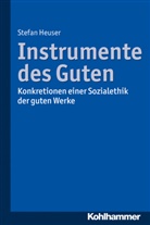 Stefan Heuser - Instrumente des Guten