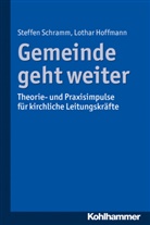 Lotha Hoffmann, Lothar Hoffmann, Steffe Schramm, Steffen Schramm - Gemeinde geht weiter