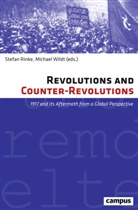 Birgit Aschmann, Jan Claas Behrends, D Beyrau, Wildt Michael, Stefan Rinke, Michael Wildt... - Revolutions and Counter-Revolutions