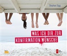 Stephan Sigg - Was ich dir zur Konfirmation wünsche