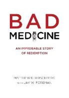 Matthew D. Hirschberg - BAD MEDICINE
