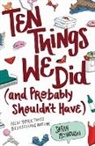 Sarah Mlynowski - Ten Things We Did (and Probably Shouldn't Have)