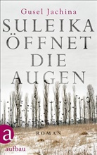Gusel Jachina - Suleika öffnet die Augen