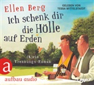 Ellen Berg, Tessa Mittelstaedt - Ich schenk dir die Hölle auf Erden, 2 Audio-CD, 2 MP3 (Audio book)