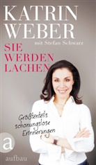 Stefan Schwarz, Katri Weber, Katrin Weber - Sie werden lachen