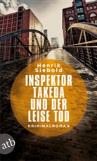 Henrik Siebold - Inspektor Takeda und der leise Tod