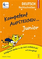 Susann Jarausch, Susanna Jarausch, Ilse Stangl - Kompetent Aufsteigen Junior Deutsch - Rechtschreiben 4. Klasse Volksschule