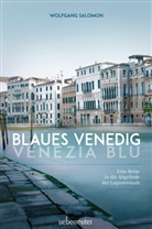 Wolfgang Salomon - Blaues Venedig - Venezia blu