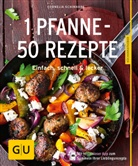 Cornelia Schinharl - 1 Pfanne - 50 Rezepte