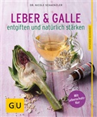 Dr. Nicole Schaenzler, Nicole Schaenzler, Nicole (Dr.) Schaenzler - Leber und Galle entgiften und nat&uuml;rlich st&auml;rken