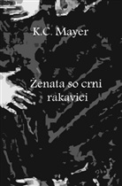 K. C. Mayer - Zenata so crni rakavici