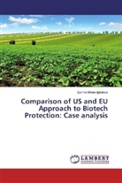 Ezinne Mirian Igbokwe - Comparison of US and EU Approach to Biotech Protection: Case analysis
